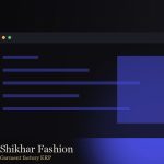 Shikhar Fashion — Garment Factory ERP