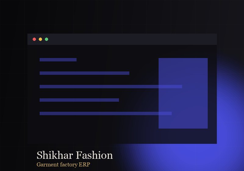 Shikhar Fashion — Garment Factory ERP